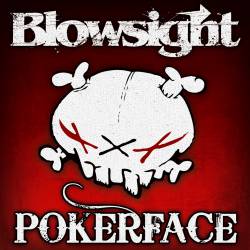 Blowsight : Poker Face